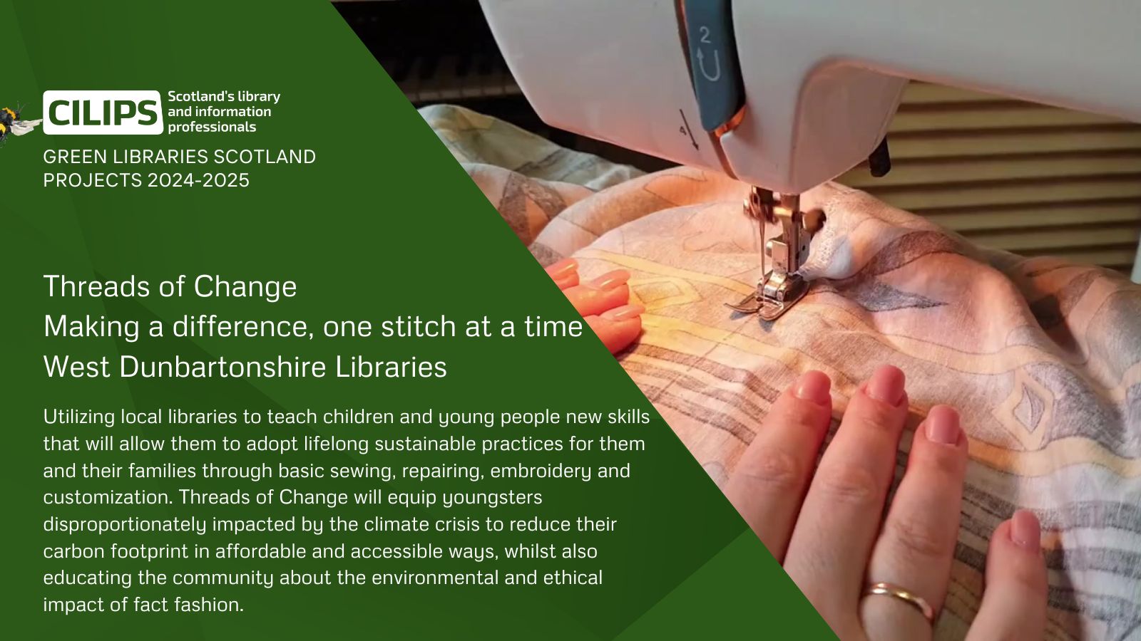 Threads of Change at West Dunbartonshire Libraries, a Green Libraries Scotland Grant Fund project. Showing a person's hands working on a sewing machine.