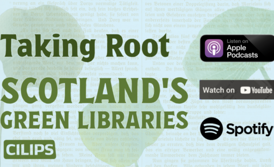 Taking Root: Scotland's Green Libraries, CILIPS, listen on apple podcasts, youtube and spotify