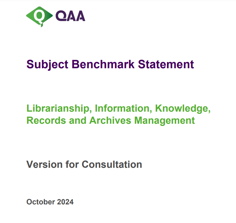 QQ Subject Benchmark Statement for Librarianship, Information, Knowledge, Records and Archives Management - Version for Consultation, October 2024.