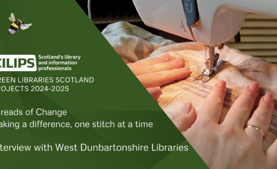 CILIPS Green Libraries Scotland Projects 2024-2025. Threads of Change: making a difference one stitch at a time. West Dunbartonshire Libraries