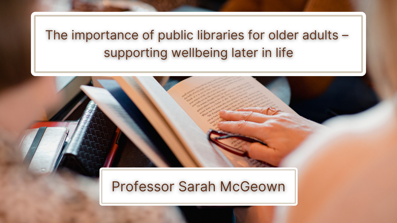 Importance of public libraries for older adults – supporting wellbeing of population later in life. Showing readers' hands as they sit together with their books.