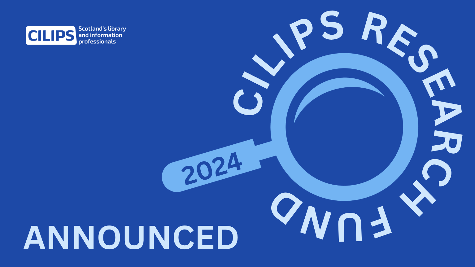 CILIPS Research Fund 2024, Announced. CILIPS